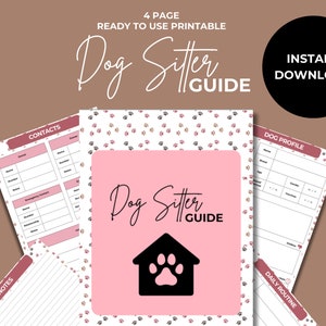 May include: A printable dog sitter guide with four pages. The cover features a pink background with a black paw print inside a house icon. The text "Dog Sitter Guide" is in black and white.