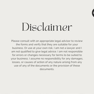 May include: Disclaimer text on a white background with the word "Disclaimer" in a large font at the top. The text explains that the forms are for informational purposes only and should be reviewed by a legal advisor.