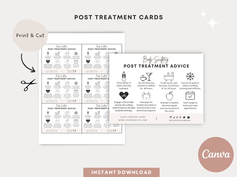 May include: Printable post-treatment advice cards for body sculpting. The cards feature black and white illustrations of a water glass, a cocktail glass, a bathtub, a snowflake, a heart, a hand massaging, an apple, and a calendar. The text on the cards includes "Body Sculpting Post Treatment Advice", "Drink plenty of water and stay hydrated", "Do not drink any alcohol or caffeine for 48 hours", "Avoid saunas, spas, hot tubs, hot shower & for 24 hours", "Use on ice pack to reduce swelling, bruising and stiffness", "Engage in 30 min light exercise, like walking, within 2 hours to stimulate lymphatic drainage", "Massage the treated area daily to prevent toxins from becoming stagnant", "Maintain a healthy diet and regular exercise to preserve the result", "Don't forget to book your next appointment".