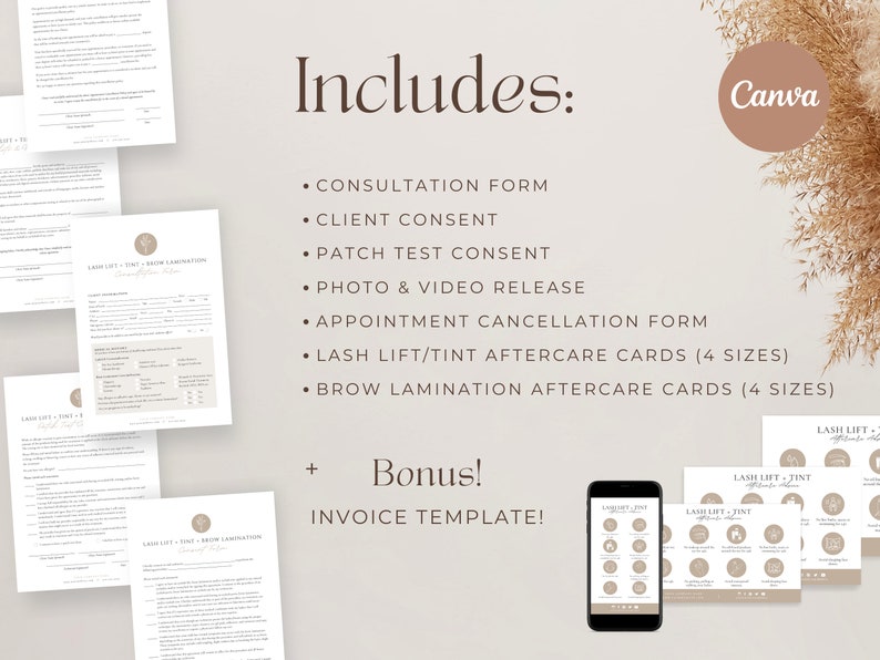 May include: A digital download of printable forms and cards for lash and brow businesses. Includes consultation forms, client consent forms, patch test consent forms, photo and video release forms, appointment cancellation forms, lash lift and tint aftercare cards, brow lamination aftercare cards, and an invoice template. The text "Includes:" and "Bonus!" is displayed in brown text on a beige background. The text "Canva" is displayed in a brown circle on a beige background. The text "Lash Lift - Tint" is displayed on a white card with a brown border. The text "Lash Lift" is displayed on a white card with a brown border. The text "Invoice Template!" is displayed in brown text on a beige background.