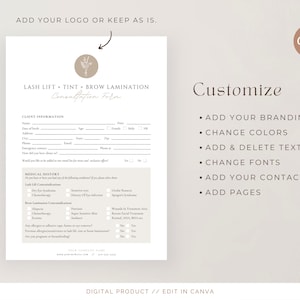 May include: A beige and brown printable consultation form for lash lift, tint, and brow lamination services. The form includes client information, medical history, and a section for customization. The text "Customize" is in a larger font size and is followed by a list of customization options: Add your branding, change colors, add and delete text, change fonts, add your contact info, and add pages. The text "Digital Product // Edit in Canva" is at the bottom of the page.