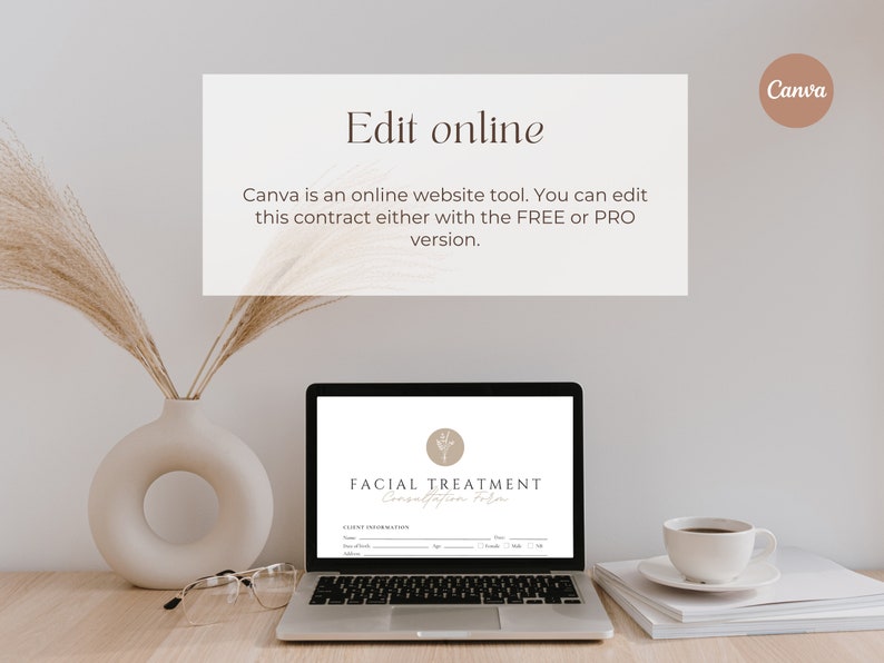 May include: A laptop computer displaying a facial treatment contract template on the screen. The template has a logo with a stylized plant design and the text "FACIAL TREATMENT". The laptop is on a wooden table with a vase of dried pampas grass, a pair of glasses, and a stack of white papers with a coffee cup on top.