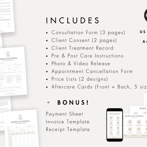 May include: A digital download of printable forms and templates for a body sculpting business. The forms include a consultation form, client consent form, client treatment record, pre and post care instructions, photo and video release, appointment cancellation form, price lists, and aftercare cards. The bonus items include a payment sheet, invoice template, and receipt template.
