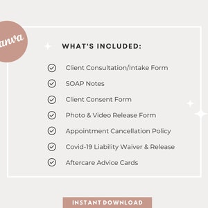 Op de afbeelding: Een checklist van items die zijn inbegrepen in een digitale download. De checklist omvat: Klantconsultatie-/intakeformulier, SOAP-notities, Klanttoestemmingsformulier, Foto- en videoreleaseformulier, Afsprakenannuleringsbeleid, Covid-19-aansprakelijkheidsverklaring en -vrijgave, en Nazorgadvieskaarten. De tekst "WHAT'S INCLUDED" en "INSTANT DOWNLOAD" is ook in de afbeelding opgenomen.