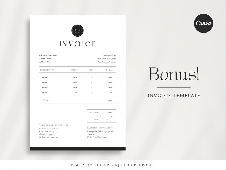 May include: A black and white invoice template with the text "Bonus! Invoice Template" at the bottom. The template includes sections for billing information, description, price, quantity, total, subtotal, tax, total, payment information, and your business name.