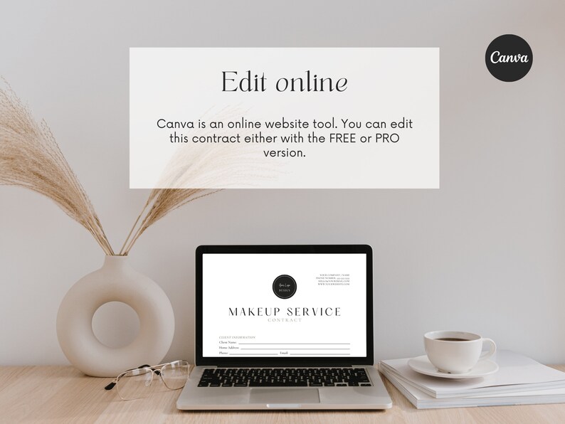 May include: A laptop computer displaying a makeup service contract template on the screen. The contract template has a black and white logo with the text "MAKEUP SERVICE CONTRACT". The laptop is on a wooden table with a vase of dried pampas grass, a pair of glasses, and a stack of white papers with a white coffee cup on top.