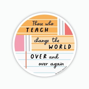 Those Who Teach Vinyl Sticker, Teacher Appreciation, Gift for Teacher, Back To School Gift