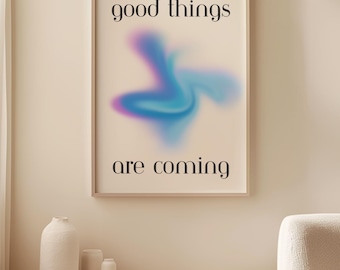 Good Things are Coming Affirmation Poster, Calming Wall Art, Meditation Wellness Yoga Print, Relaxation Home Decor Blue Spiritual Artwork
