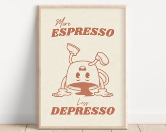 Quotes About Life Coffee Printable Quote Wall Art, More Espresso Less Depresso Cheer Up Gift