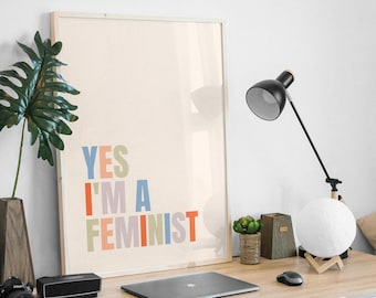 Feminism Wall Art, Statement Quote Print, Digital Download Poster, Yes I am a Feminist Poster