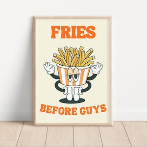 Stampa retrò "Fries Before Guys", arredamento per la stanza preppy, poster retrò con cartoni animati, detto impertinente, vibrazioni Y2k, citazione artistica con giochi di parole