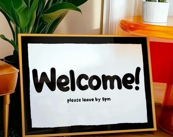 Funny Typography Print Welcome Sign, Landscape Leave by 9 Poster, Horizontal Entryway Decor, Trendy Quote Kitchen Art, Living Room Wall Art