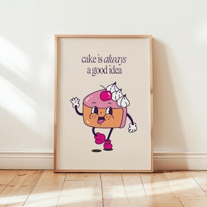 Impresión de pastel de cocina con lindo dibujo animado retro, mascota impresa, regalo para amantes de los pasteles, póster con cita divertida, decoración de pared vintage peculiar, arte de cafetería para panaderos felices