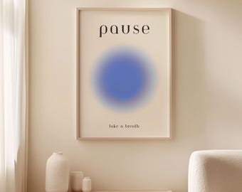 Mindful Wall Art, Grounding Yoga Poster for Anxiety Relief, Meditation Wellness Print, Pause and Breathe Print, Blue Aura Spiritual Decor