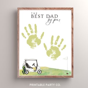 May include: A printable Father's Day card with a golf theme. The card features the text "The Best Dad by Par" and two green handprints. A white golf cart with a green golf bag is on a green and white watercolor background.
