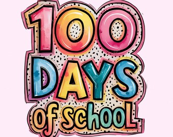 100 Days of School Png, 100 Days of School Teacher, 100th Day of School Shirt, Happy 100 Days of School, Back to School, Kids 100th day png