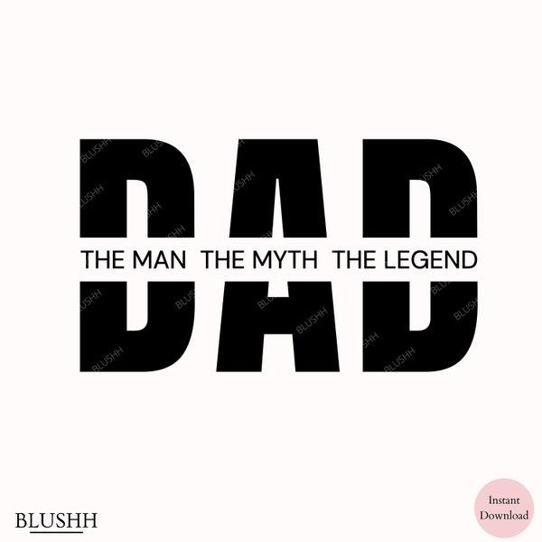 The Man The Myth The Legend Svg, Legend Dad Svg, Dad Quote Png, Fathers Day Svg, Legendary Father Svg, The Myth Dad Png, Daddy Svg