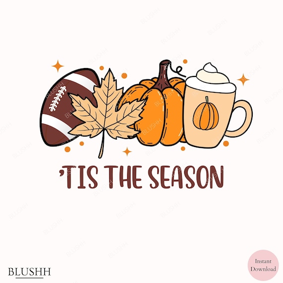 Autumn Thanksgiving SVG, Tis The Season shirt svg, Pumpkin svg, Football Svg, Fall Png Svg Files Cricut Sublimation, Autumn fall shirt mug