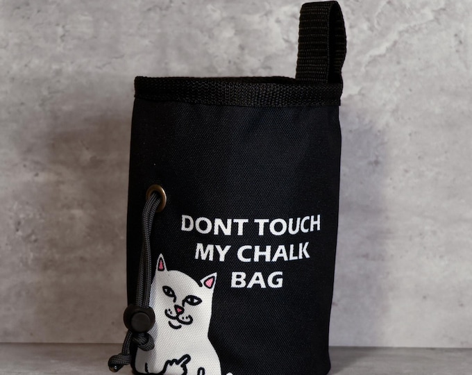 Don’t Touch My Chalk Bag  | Sassy Cat Climbing Gear