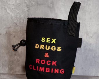 Sex, Drugs & Rock Climbing – Chalk Bag for the Bold