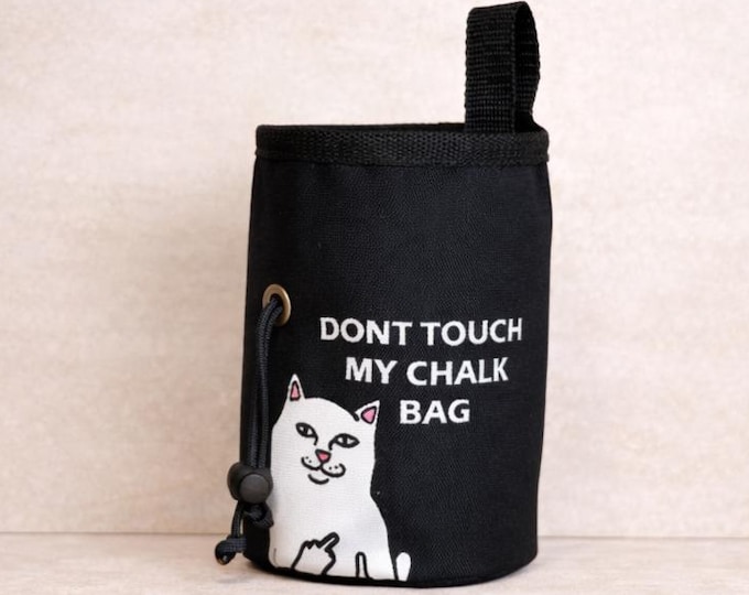 Don’t Touch My Chalk Bag  | Sassy Cat Climbing Gear