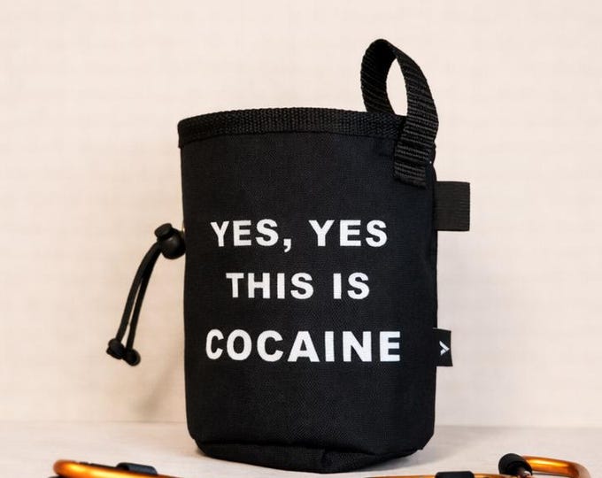 Funny Climbing Chalk Bag, "Yes, yes, this is cocaine"
