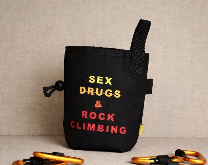 Sex, Drugs & Rock Climbing – Chalk Bag for the Bold