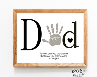 Dad Handprint Art, Father's Day Gift for Dad, Handprint Keepsake, Baby Toddler Kid Craft, To the World you are a father qoute.