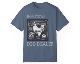 Unisex Garment-Dyed T-shirt (Hometown egg dealer)