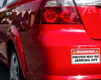 Gag Gift Bumper Sticker - The Popular Driver Maybe Jerking Off Removable Bumper Sticker