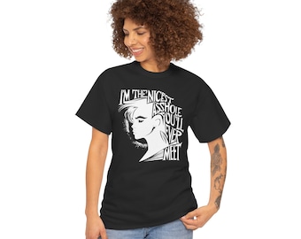 Women's Unisex Cotton Tee Funny Graphic Tee: I'm The Nicest Asshole You'll Ever Meet - 100% Cotton Shirt