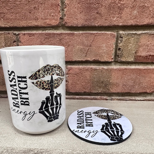 Mug and Coaster Set/ Badass Bitch Mug/ Badass Bitch Energy Mug/ Affirmation Mug/ Sarcastic Mug/ Sassy Coffee Quote/ Bad Bitch Mug