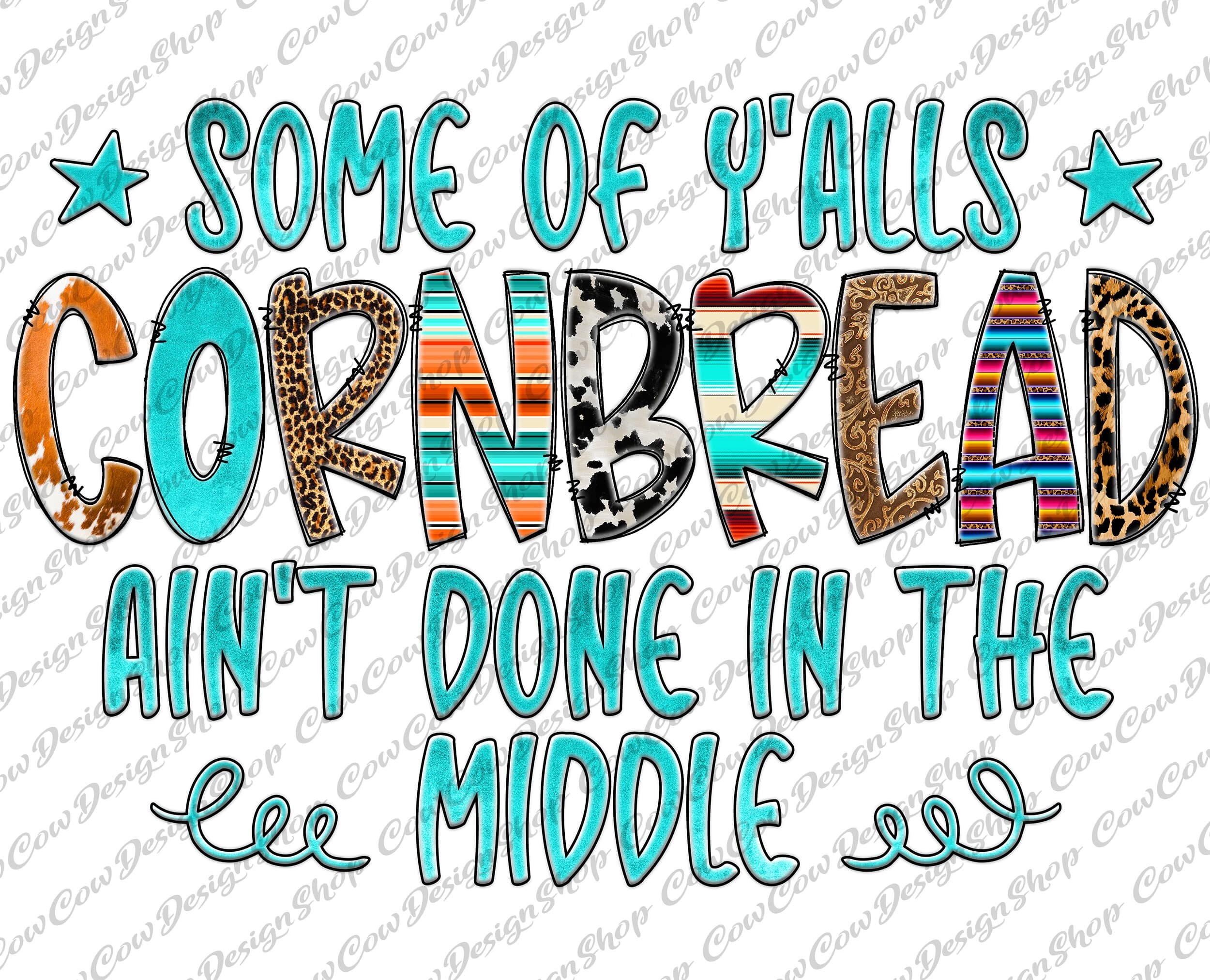 Some of Y'alls Cornbread Ain't Done in the Middle Png Etsy Canada