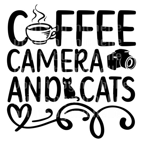 Coffee Camera and Cats SVG Digital File, Cat Lady, Photographer, SVG, SGV file Cricuit Clipart