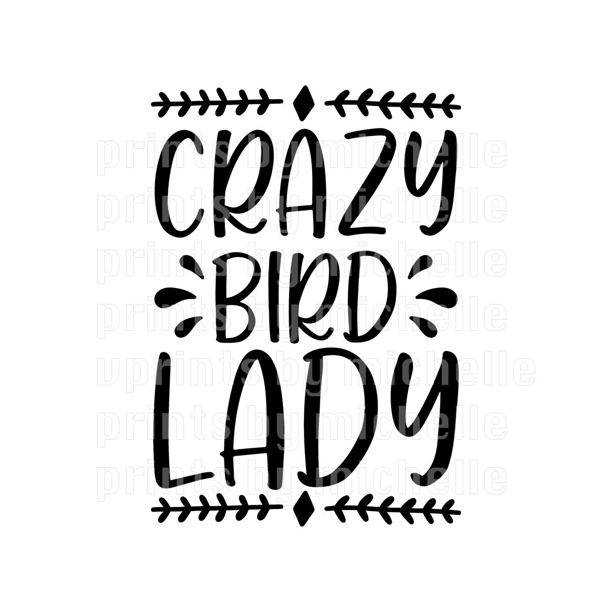 Crazy Bird Lady SVG Digital File, Bird SVG, Bird Lover, SGV File ...