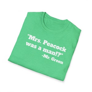 Clue Mr. Green Quote, Unisex Softstyle T-Shirt