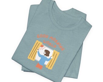 Good Morning World T-Shirt