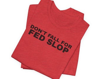 Fed Slop T-Shirt