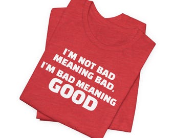 Bad Meaning Good, Tee