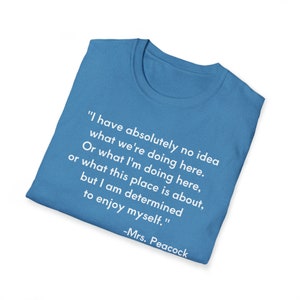 Mrs. Peacock Quote, Clue, Unisex Softstyle T-Shirt