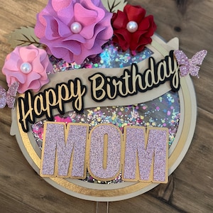Happy Birthday Mom Tortenstecker, Happy Birthday Mom Cake Topper, Happy Birthday Mom Tortenstecker, Happy Birthday Mom Cake Topper