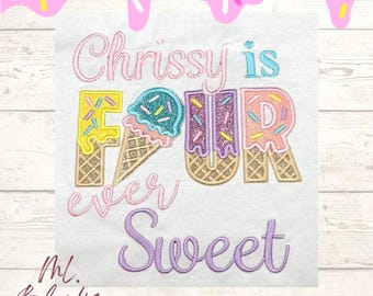 Embroidered Ice Cream Birthday Shirt: Four Ever Sweet, Personalized Girls Tee