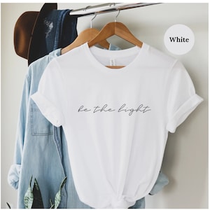 Be the Light Tshirt - Be the Light Inspirational Shirt | Christian Shirts | Faith Shirt | Be the Light Tee | Bible Verse Shirt | Easter