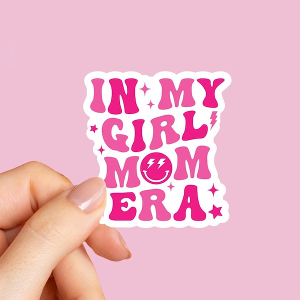 In My Girl Mom Era Sticker, Mama sticker, Mother's Day Gift, Mom Stickers, Tumbler Sticker, New Mom Gift, Gift for mom
