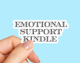 Emotional Support Kindle stickers, Book Lovers, Bookish Sticker,Booktok, Water bottle sticker, Reading stickers for laptops, Kindle Sticker