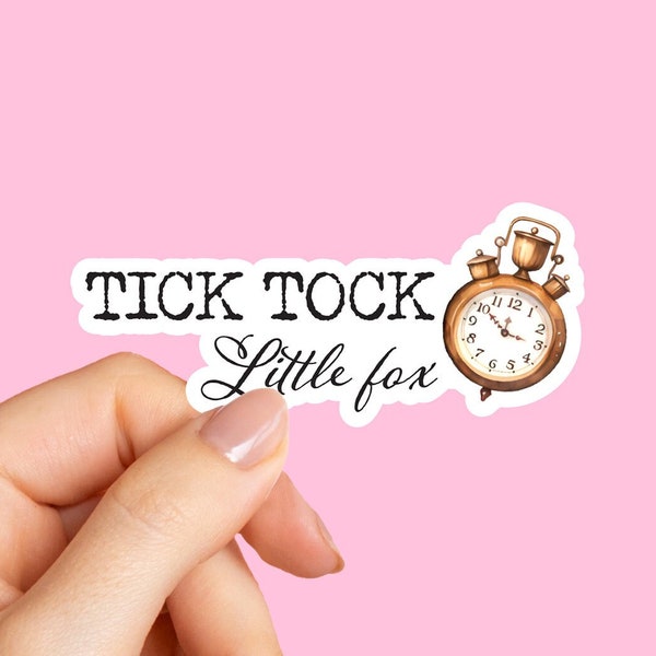 Tick Tock Little Fox sticker, OUABH, Bookish Sticker, Book lover gift, Kindle Sticker, Smut Reader, Reading lover, Bookworm gift