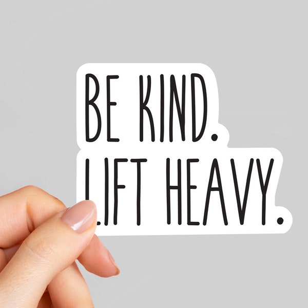 Be kind. Lift heavy. laptop stickers, funny stickers, sarcasm laptop decals, water bottle sticker, gym sticker, workout Stickers