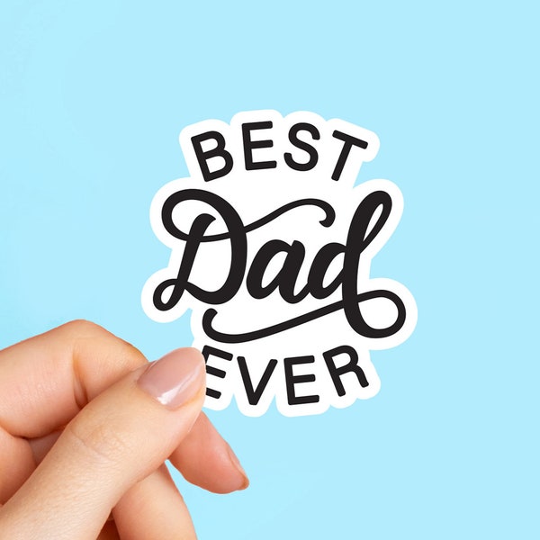 Best Dad Ever Sticker, Father's Day Sticker, Dad Gift, Waterproof Stickers, laptop stickers, tumbler sticker, water bottle sticker