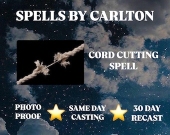 cord cutting spell | same day casting | photo proof | fast and effective results | powerful magic