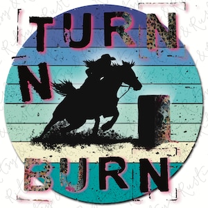 Turn n Burn - Barrel Racer SunsetBlue - Sublimation Design Downloads - PNG - Print File for Sublimation or Print - Digital Download